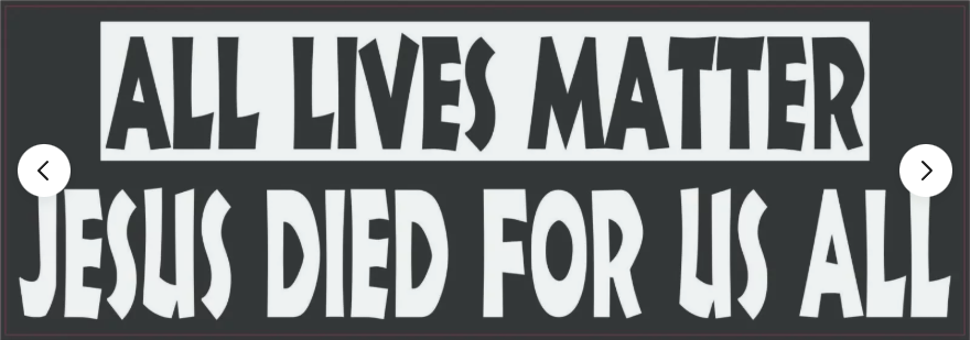 All Lives Matter - Jesus Died For Us All Religious Bumper Sticker / Decal