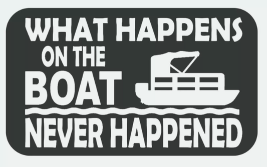 What Happens on the Boat Never Happened Sticker, Decal